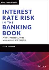 Interest Rate Risk in the Banking Book – A Best Practice Guide to Management and Hedging