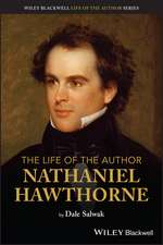 The Life of the Author – Nathaniel Hawthorne