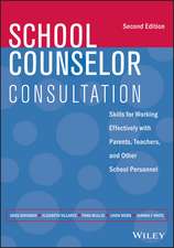 School Counselor Consultation – Skills for Working Effectively with Parents, Teachers, and Other School Personnel