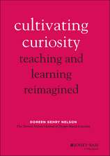 Cultivating Curiosity – Teaching and Learning Reimagined