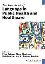 The Handbook of Language in Public Health and Heal thcare