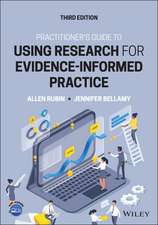 Practitioner′s Guide to Using Research for Evidence–Informed Practice, Third Edition