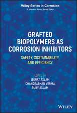 Grafted Biopolymers as Corrosion Inhibitors: Safet y, Sustainability, and Efficiency