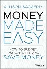 Money Made Easy – How to Budget, Pay Off Debt, and Save Money