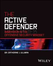 The Active Defender – Immersion in the Offensive Security Mindset