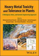 Heavy Metal Toxicity and Tolerance in Plants – Biological, Omics, and Genetic Engineering Approach