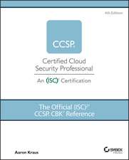 The Official (ISC)2 CCSP CBK Reference, 4th Edition