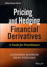 Pricing and Hedging Financial Derivatives – An Introductory Guide for Practitioners