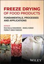 Freeze Drying of Food Products – Fundamentals, Processes and Applications