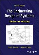 The Engineering Design of Systems: Models and Meth ods, 4th Edition