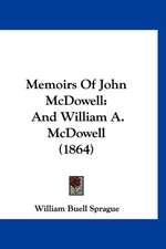 Memoirs Of John McDowell