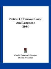 Notices Of Pencoyd Castle And Langstone (1864)