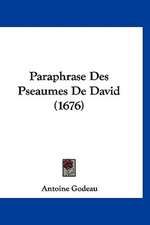 Paraphrase Des Pseaumes De David (1676)