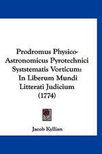 Prodromus Physico-Astronomicus Pyrotechnici Syststematis Vorticum