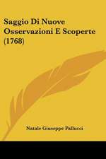 Saggio Di Nuove Osservazioni E Scoperte (1768)