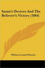 Satan's Devices And The Believer's Victory (1864)