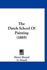 The Dutch School Of Painting (1885)