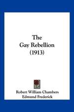 The Gay Rebellion (1913)