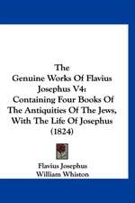 The Genuine Works Of Flavius Josephus V4