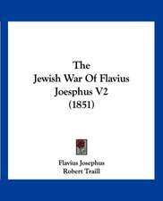 The Jewish War Of Flavius Joesphus V2 (1851)