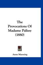 The Provocations Of Madame Palissy (1880)