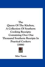 The Queen Of The Kitchen, A Collection Of Southern Cooking Receipts