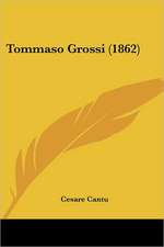 Tommaso Grossi (1862)