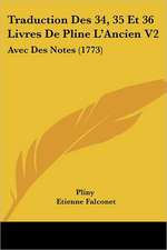 Traduction Des 34, 35 Et 36 Livres De Pline L'Ancien V2