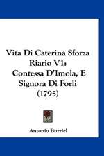 Vita Di Caterina Sforza Riario V1