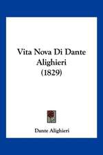 Vita Nova Di Dante Alighieri (1829)