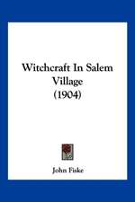 Witchcraft In Salem Village (1904)