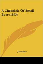 A Chronicle Of Small Beer (1893)