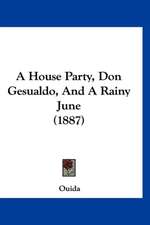 A House Party, Don Gesualdo, And A Rainy June (1887)