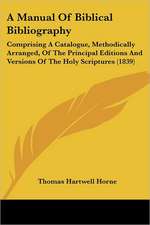 A Manual Of Biblical Bibliography