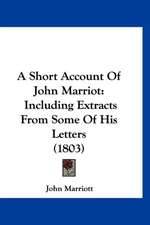 A Short Account Of John Marriot