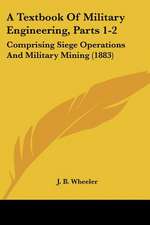 A Textbook of Military Engineering, Parts 1-2