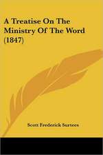 A Treatise On The Ministry Of The Word (1847)