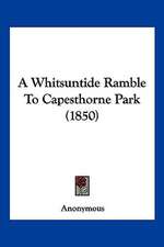 A Whitsuntide Ramble To Capesthorne Park (1850)