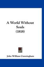 A World Without Souls (1818)