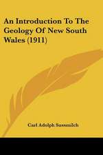 An Introduction To The Geology Of New South Wales (1911)