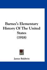 Barnes's Elementary History Of The United States (1918)