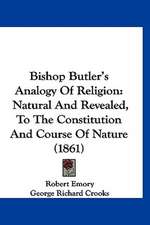 Bishop Butler's Analogy Of Religion