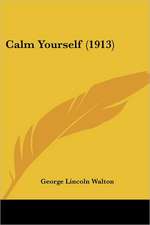 Calm Yourself (1913)