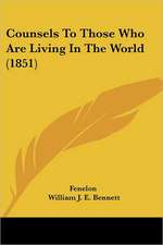 Counsels To Those Who Are Living In The World (1851)