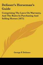 Delisser's Horseman's Guide