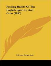 Feeding Habits Of The English Sparrow And Crow (1896)