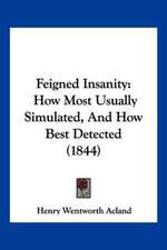 Feigned Insanity