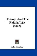 Hastings And The Rohilla War (1892)