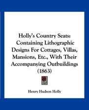 Holly's Country Seats