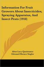 Information For Fruit Growers About Insecticides, Spraying Apparatus, And Insect Pests (1918)